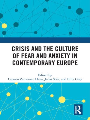 cover image of Crisis and the Culture of Fear and Anxiety in Contemporary Europe